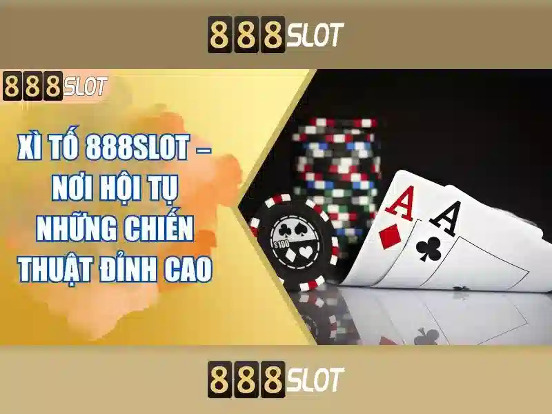 888Slot: Nền tảng casino trực tuyến uy tín và trò chơi hấp dẫn